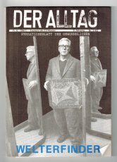 Der Alltag.