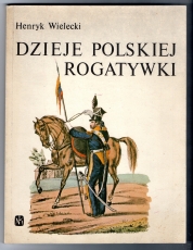 Dzieje Polskiej Rogatywki.