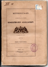 Mittheilungen der kaiserlich-königlichen Geographischen Gesellschaft.