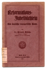 Reformations-Jubelbüchlein fürs deutsche evangelische Haus.