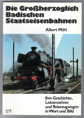 Die Großherzoglich Badischen Staatseisenbahnen.