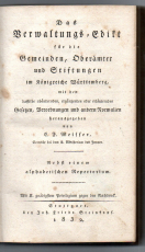 Das Verwaltungs-Edikt für die Gemeinden, Oberämter und Stiftungen im Königreiche Württemberg, mit den...Gesetzen, Verordnungen und anderen Normalien.
