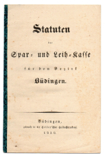 Statuten für die Spar- und -Leih-kasse für den Bezirk Büdingen.