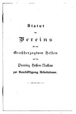 Statut des Vereins für das Großherzogtum Hessen und die Provinz Hessen-Nassau zur Beschäftigung Arbeitsloser.
