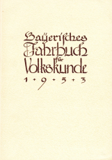 Bayerisches Jahrbuch für Volkskunde 1953.