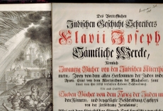 Des Vortrefflichen Jüdischen Geschicht-Schreibers Flavii Josephi Sämtliche Wercke,