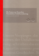Zur Fusion zur Deutschen Gesetzlichen Unfallversicherung.