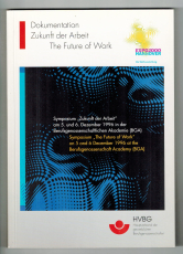 Dokumentation. Zukunft der Arbeit. The Future of Work.