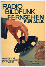 Radio, Bildfunk, Fernsehen für Alle.