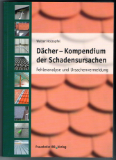 Dächer - Kompendium der Schadensursachen.