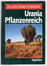 Urania Pflanzenreich [zuvor: in vier Bänden]. Die große farbige Enzyklopädie.