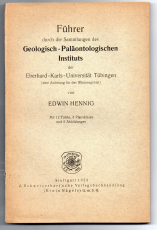 Führer durch die Sammlungen des Geologisch-Paläontologischen Instituts der Eberhard-Karls-Universität in Tübingen.