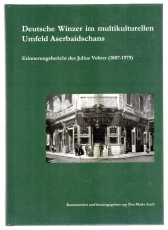 Deutsche Winzer im multikulturellen Umfeld Aserbaidschans.