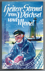 Heitere Stremel von Weichsel und Memel.