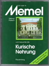 Ich war in Memel und besuchte die Kurische Nehrung.