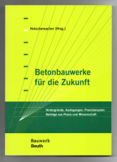 Betonbauwerke für die Zukunft.