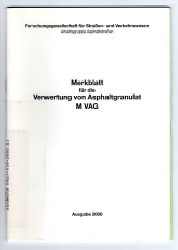Merkblatt für die Verwertung von Asphaltgranulat M VAG.