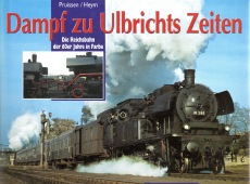 Dampf zu Ulbrichts Zeiten.
