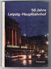 50 Jahre Leipzig-Hauptbahnhof.