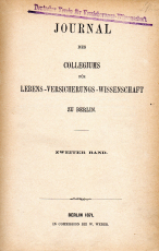 Journal des Collegiums für Lebens-Versicherungs-Wissenschaft zu Berlin.
