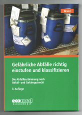Gefährliche Abfälle richtig einstufen und klassifizieren.