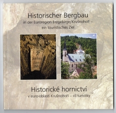 Historischer Bergbau in der Euroregion Erzgebirge.