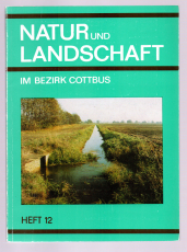 Natur und Landschaft im Bezirk Cottbus.