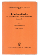Arbeitsmethoden der makroskopischen und mikroskopischen Anatomie.