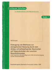 Erzeugung von Biomasse zur energetischen Nutzung durch den Anbau schnellwachsender Baumarten auf Kippsubstraten des Lausitzer Braunkohlereviers