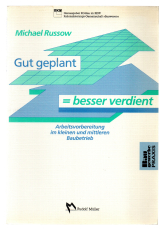 Gut geplant = besser verdient.