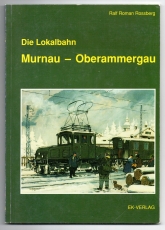 Die Lokalbahn Murnau - Oberammergau.