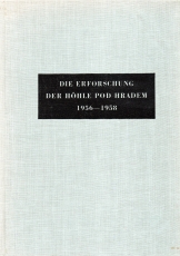 Die Erforschung der Höhle Pod hradem 1956-1958.