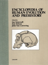 Encyclopedia of Human Evolution and Prehistory.