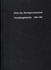 Württ. Bau-Berufsgenossenschaft  Verwaltungsberichte.