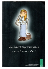 Weihnachtsgeschichten aus schwerer Zeit.