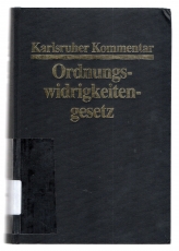 Karlsruher Kommentar zum Gesetz über Ordnungswidrigkeiten.