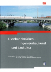Eisenbahnbrücken - Ingenieurbaukunst und Baukultur.
