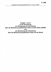 Anlagen 1 und 2 zur Neufassung der Verordnung über die Beförderung gefährlicher Güter auf dem Rhein (ADNR) und zur Neufassung der Verordnung über die Beförderung gefährlicher Güter auf der Mosel.
