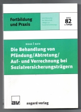 Die Behandlung von Pfändung/Abtretung/Auf- und Verrechnung bei Sozialversicherungsträgern.