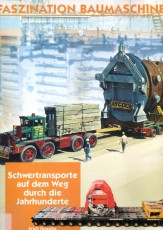 Faszination Baumaschinen - Schwertransporte auf dem Weg durch die Jahrhunderte.
