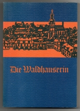 Die Waldhauserin.