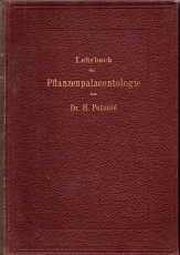 Lehrbuch der Pflanzenpalaeontologie mit besonderer Berücksichtigung auf die Bedürfnisse der Geologen.