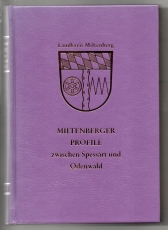 Miltenberger Profile zwischen Spessart und Odenwald.