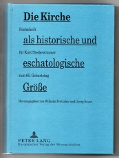 Die Kirche als historische eschatologische Größe.