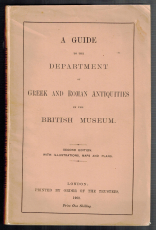 A Guide to the Department of Greek and Roman Antiquities in the British Museum.