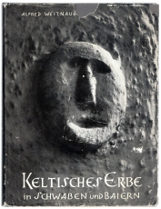 Keltisches Erbe in Schwaben und Baiern.