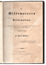 Die Reformatoren und die Reformation,