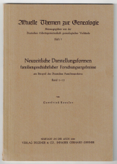 Neuzeitliche Darstellungsformen familiengeschichtlicher Forschungsergebnisse am Beispiel des Deutschen Familienarchivs Band 1-12.
