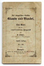 Des evangelischen Christen Glaube und Wandel.