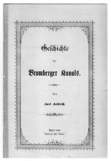 Geschichte des Bromberger Kanals.